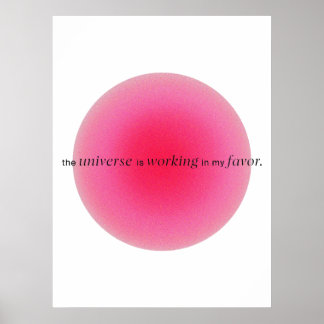 The universe is working in my favor | Gradient Poster