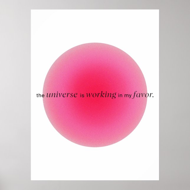 The universe is working in my favor | Gradient Poster (Front)