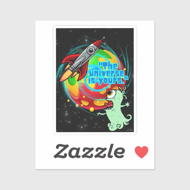 THE UNIVERSE IS YOURS STICKER (Sheet)
