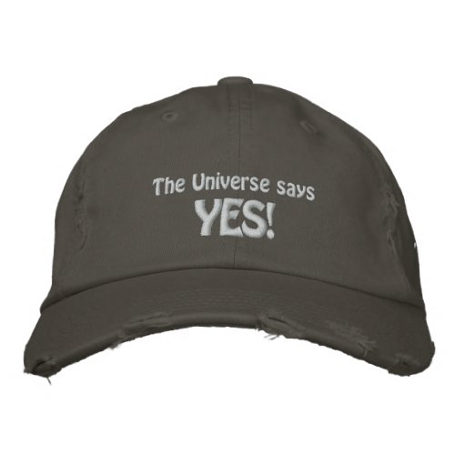 The Universe says YES Cool Inspirational Quote Embroidered Baseball Cap