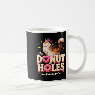 The Unofficial Donut Holes Fan Club Funny Cat Pun Coffee Mug