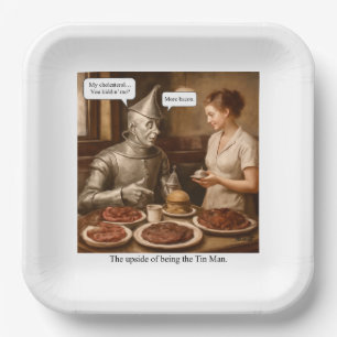 The upside of being the Tin Man Paper Plates