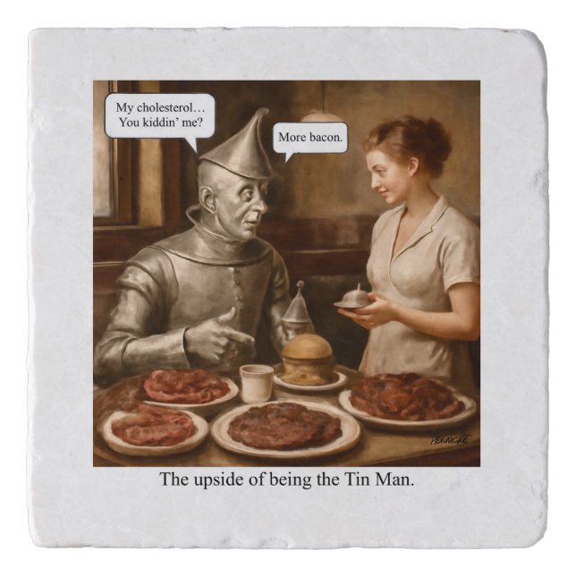 The upside of being the Tin Man Trivet (Front)