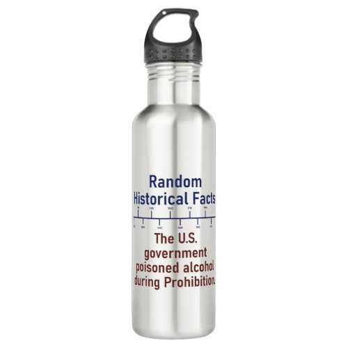 The US Government Poisoned Alcohol _ History Fact Stainless Steel Water Bottle