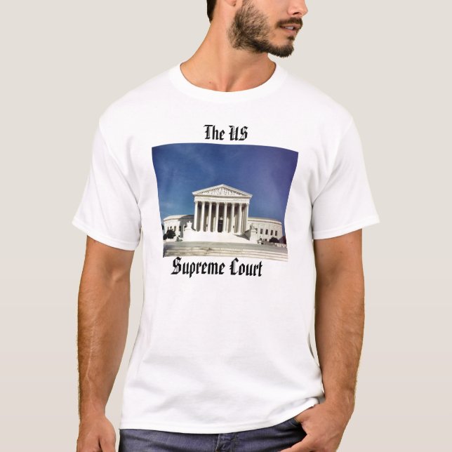 The US, Supreme Court T-Shirt (Front)