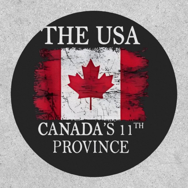 The USA, Canada’s 11th Province Canada American Patch (Front)