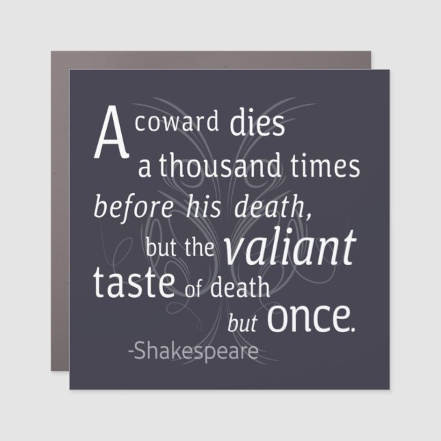 The Valiant die but once Shakespeare Car Magnet (Front)