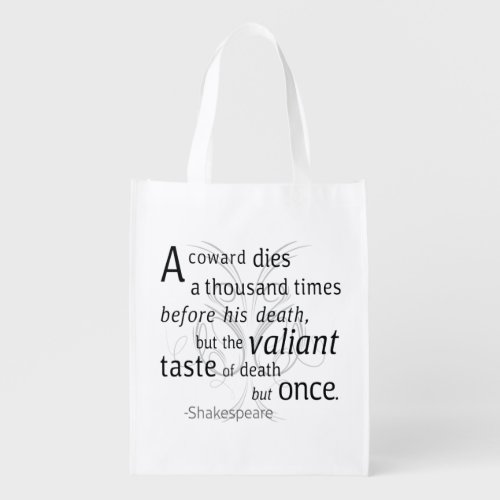 The Valiant die but once Shakespeare Grocery Bag