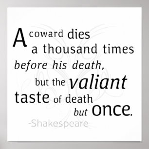 The Valiant die but once Shakespeare Poster