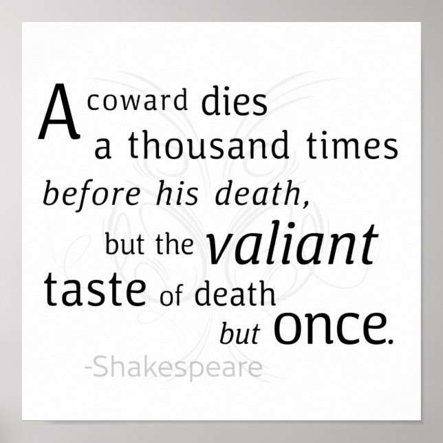 The Valiant die but once Shakespeare Poster (Front)