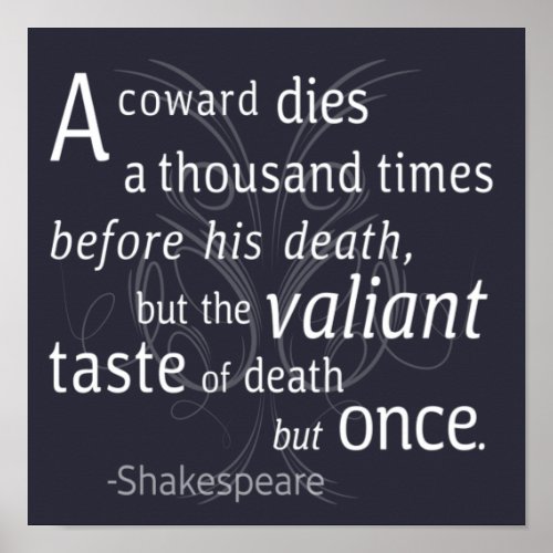 The Valiant die but once Shakespeare Poster