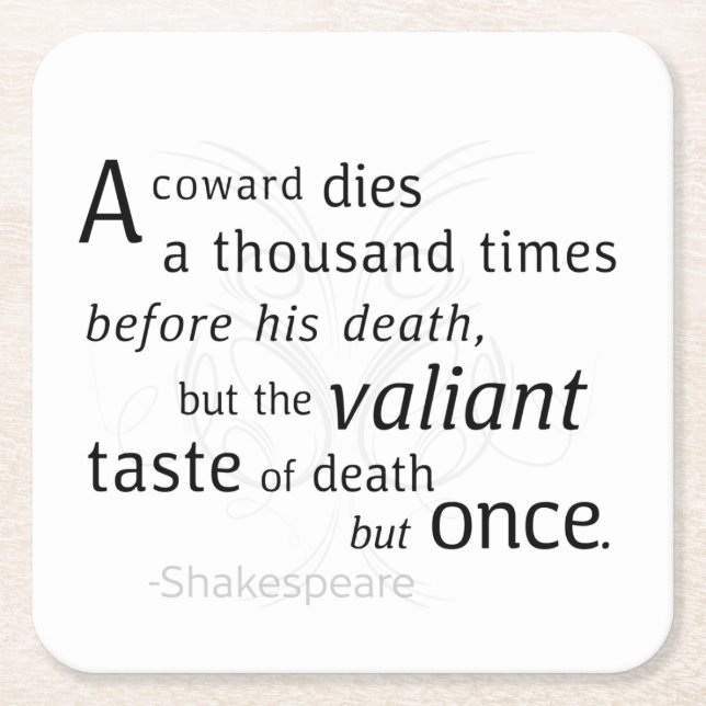 The Valiant die but once Shakespeare Square Paper Coaster (Front)