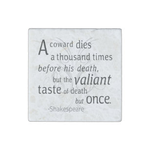 The Valiant die but once Shakespeare Stone Magnet