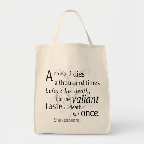 The Valiant die but once Shakespeare Tote Bag