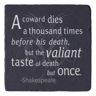 The Valiant die but once Shakespeare Trivet
