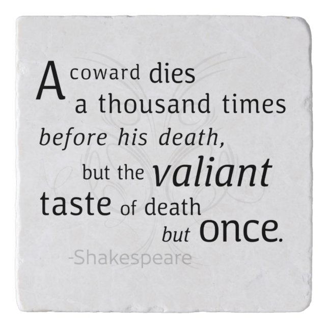 The Valiant die but once Shakespeare Trivet (Front)
