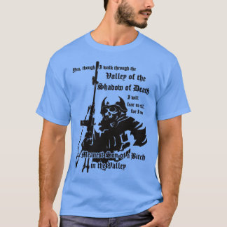 The Valley of the Shadow of Death T-Shirt