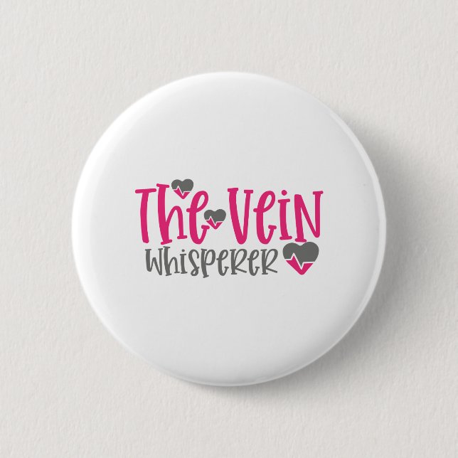 The Vein Whisperer Button (Front)