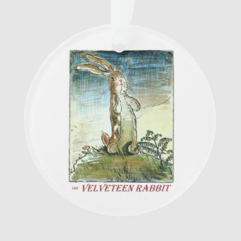 The Velveteen Rabbit Ornament by Your_Treasures at Zazzle
