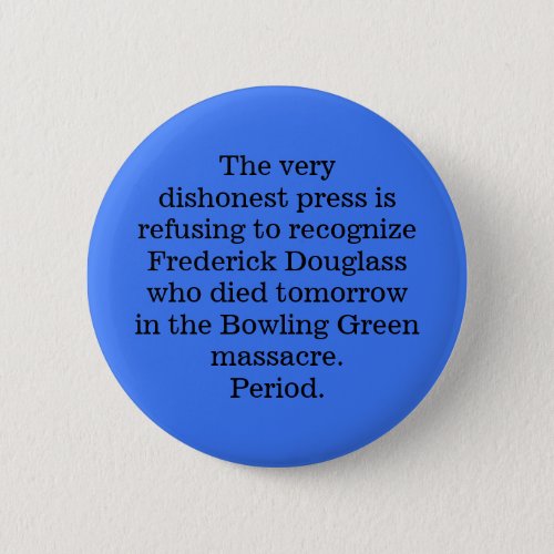 The very dishonest press button