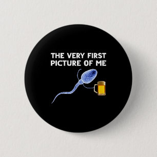 The Very First Cture Of Me Funny Sperm Holding Bee Button