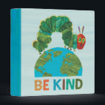 The Very Hungry Caterpillar Be Kind 3 Ring Binder<br><div class="desc">Spread a message of compassion with the Be Kind design, inspired by Eric Carle’s The Very Hungry Caterpillar. This heartwarming illustration features the iconic caterpillar alongside the uplifting phrase "Be Kind, " accented with colorful, nature-inspired elements. Rendered in Eric Carle’s signature hand-painted style, the design captures the joy and charm...</div>