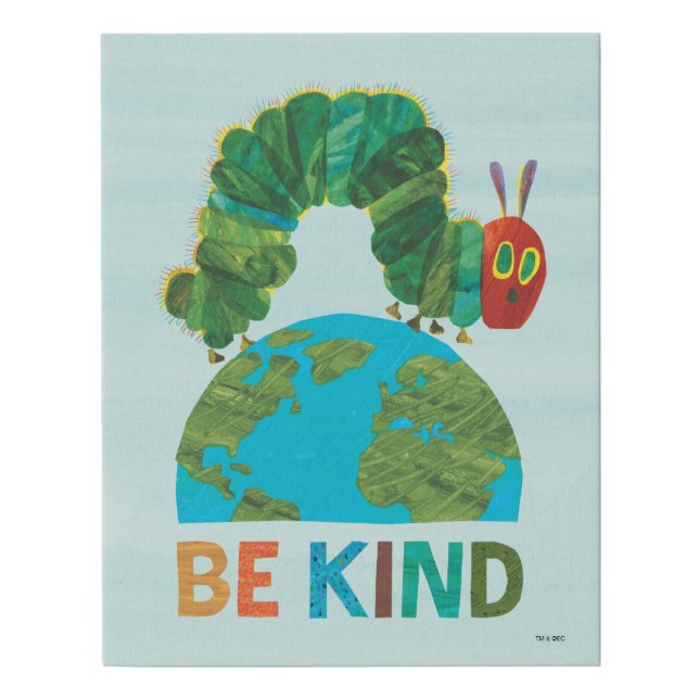 The Very Hungry Caterpillar Be Kind Faux Canvas Print (Front)