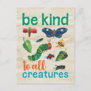 The Very Hungry Caterpillar Be Kind to All Creatur Postcard