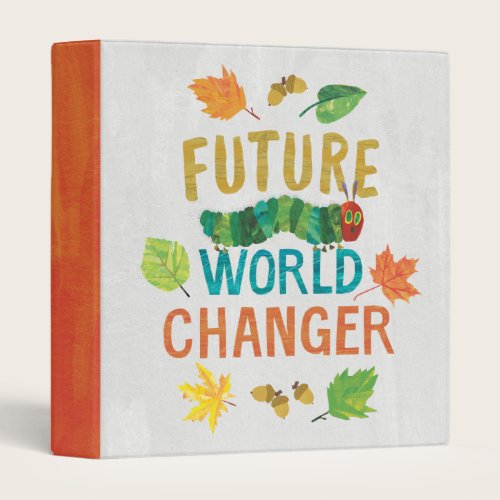 The Very Hungry Caterpillar Future World Changer 3 Ring Binder