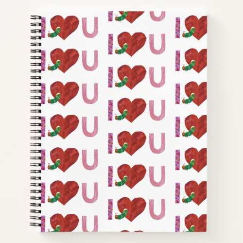 The Very Hungry Caterpillar  I Heart You Notebook