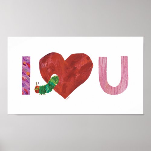 The Very Hungry Caterpillar  I Heart You Poster