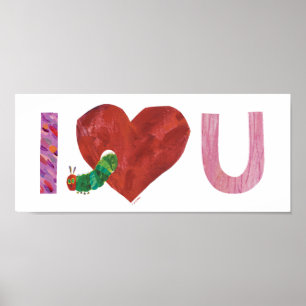 The Very Hungry Caterpillar I Heart You Poster