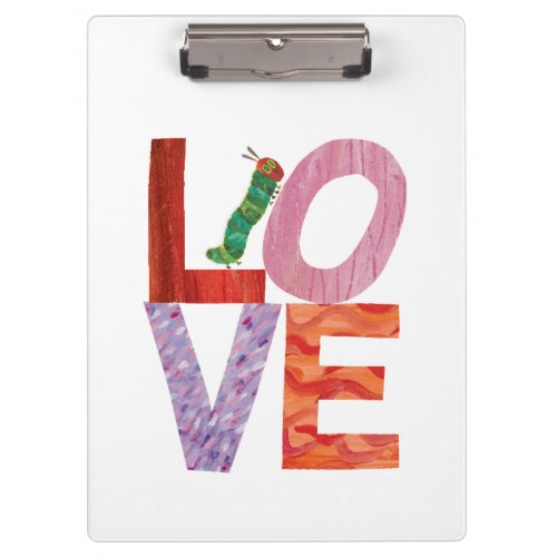 The Very Hungry Caterpillar  LOVE Clipboard