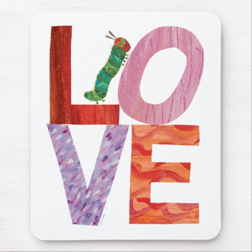 The Very Hungry Caterpillar  LOVE Mouse Pad