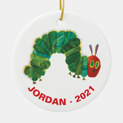 The Very Hungry Caterpillar  Name  Year Ceramic Ornament