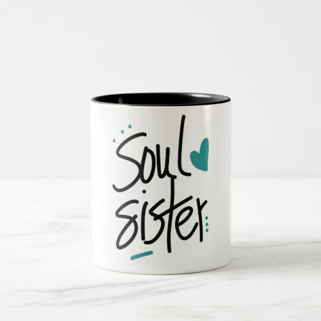 THE VERY SPECIAL **SOUL SISTER'S** Two-Tone COFFEE Mug (Center)