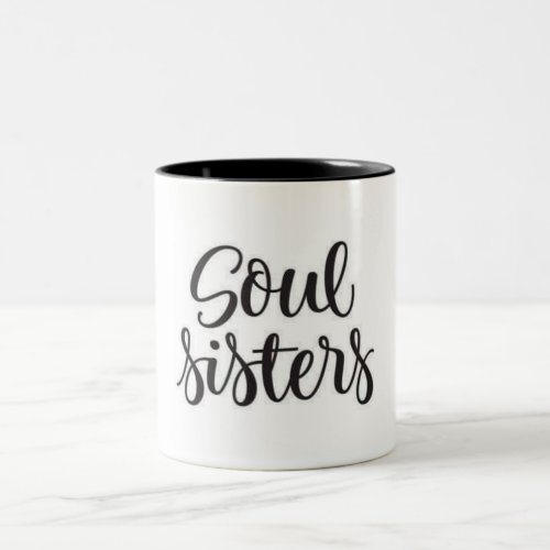 THE VERY SPECIAL SOUL SISTERS Two_Tone COFFEE Two_Tone Coffee Mug
