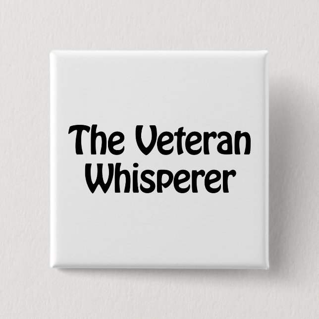 the veteran whisperer pinback button (Front)