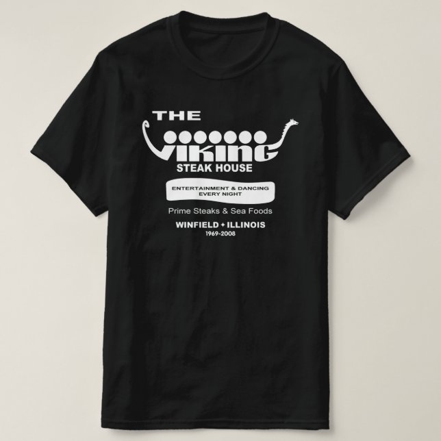 The Viking Steak House, Winfield, Illinois T-Shirt (Design Front)