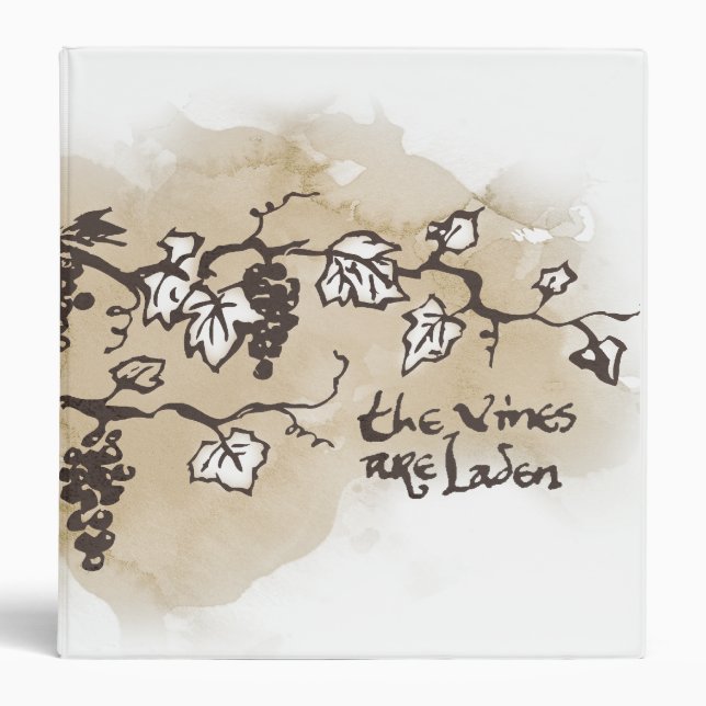 The Vines Are Laden 3 Ring Binder (Front)