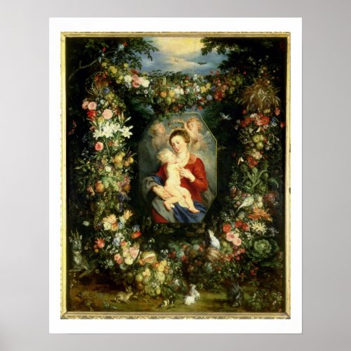 The Virgin and child in a garland of fruit and flo Poster
