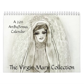The Virgin Mary Collection 2011 Calendar by BlayzeInk at Zazzle