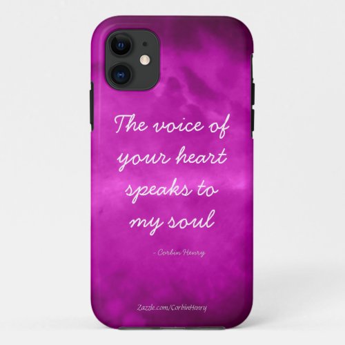The Voice Of Your Heart Speaks To My Soul _ Purple iPhone 11 Case