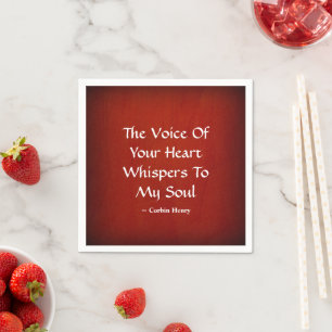 The Voice Of Your Heart Whispers To My Soul Napkins