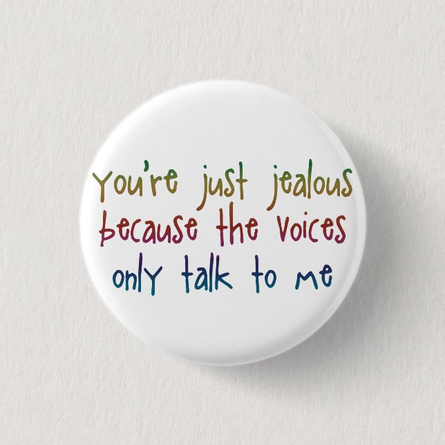The Voices Funny Saying Pinback Button (Front)