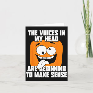 The Voices In Head Funny Humor Quote Sarcastic Tee Card