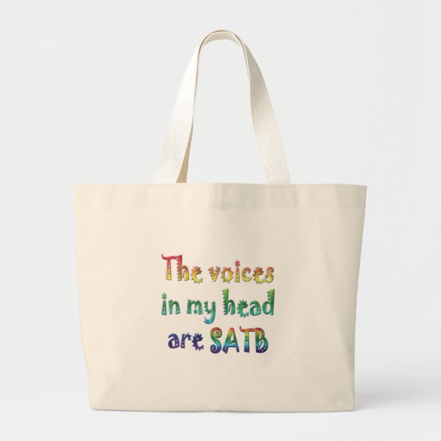 The Voices in My Head are SATB Large Tote Bag (Front)