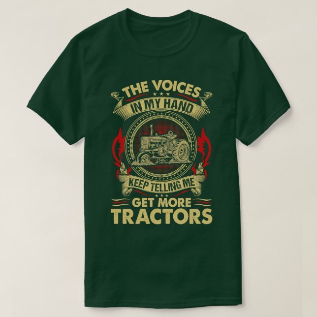 The Voices In My Head Get More Tractors Farmer T-Shirt (Design Front)