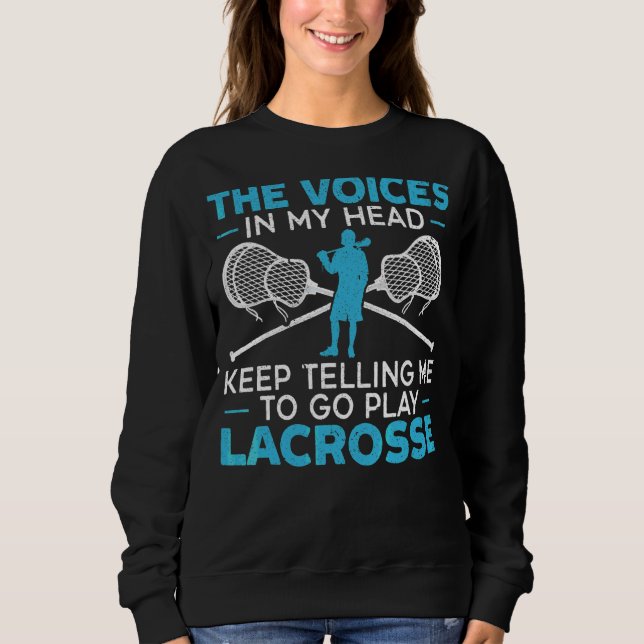The Voices In My Head Keep Telling Me To Go Play L Sweatshirt (Front)