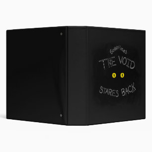 The Void Stares Back 3 Ring Binder